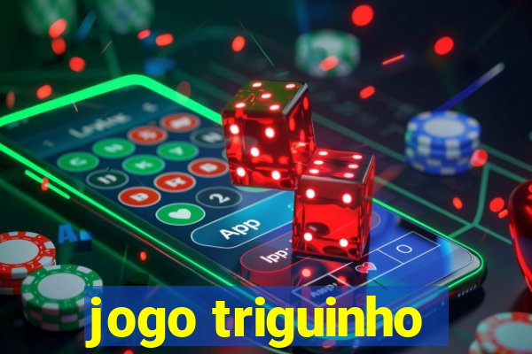 jogo triguinho